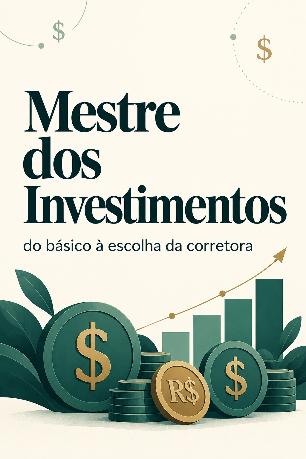 Capa do ebook Mestre dos Investimentos: do básico à escolha da corretora